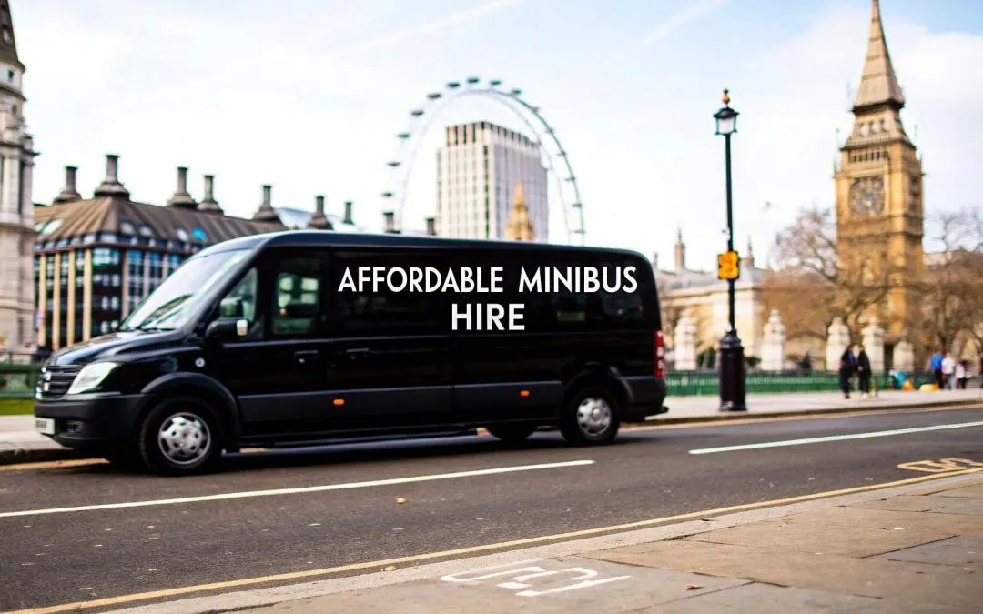 Affordable Minibus Hire with Driver London Prices | Book Today