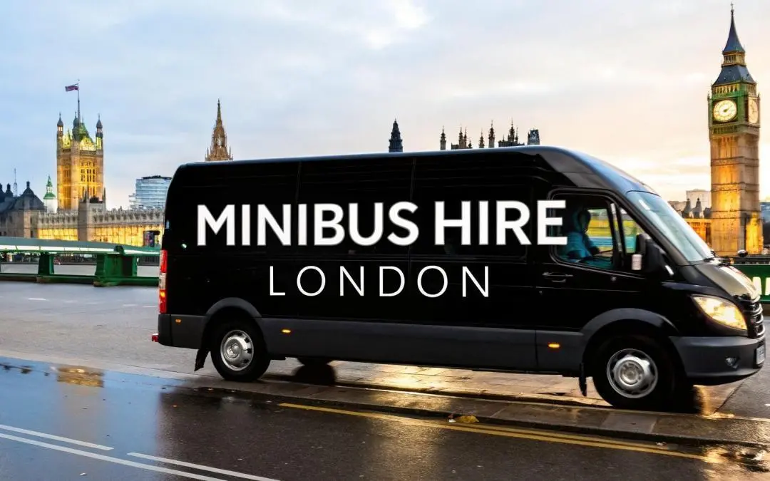 Minibus Hire London With Driver: Your Ultimate Guide