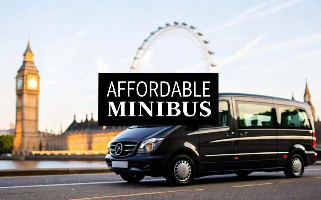 Affordable Minibus Hire London | Your Ultimate Guide